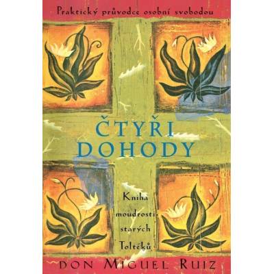 Čtyři dohody - Kniha moudrosti starých Toltéků, 4. vydání - Don Miguel Ángel Ruiz