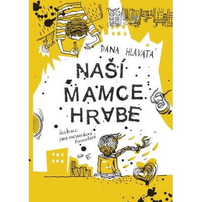 Naší mamce hrabe