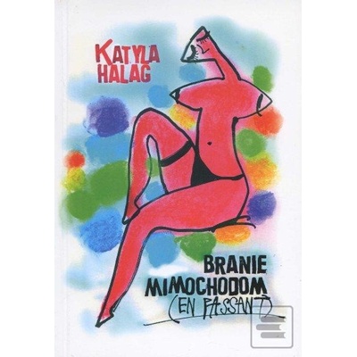 Branie mimochodom - Katyla Halag