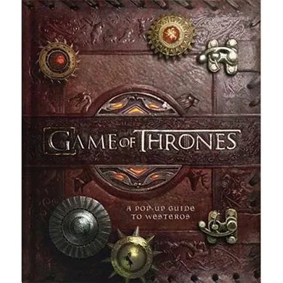 Game of Thrones: A Pop-Up Guide to Westeros