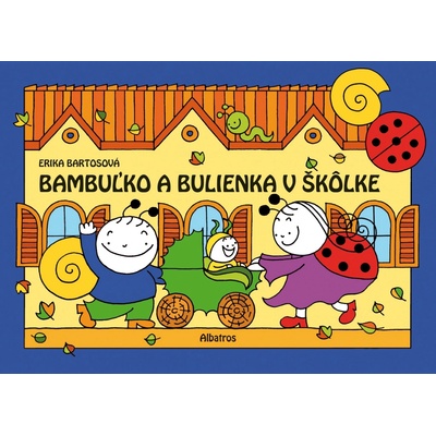 Bambuľko a Bulienka v škôlke - Erika Bartos