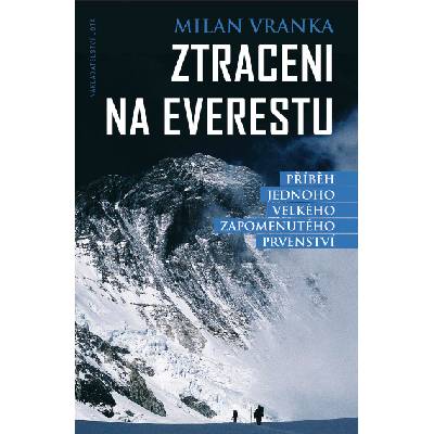 Ztraceni na Everestu - Příběh jednoho velkého zapomenutého prvenství