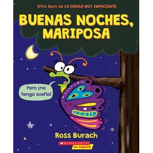 Buenas Noches, Mariposa (Goodnight, Butterfly) | Ross Burach (ISBN: 9781338849141)