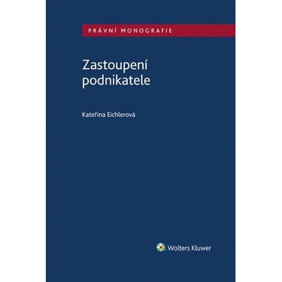 Zastoupení podnikatele - Kateřina Eichlerová