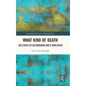 What Kind of Death | den Hartogh, Govert (ISBN: 9781032247960)