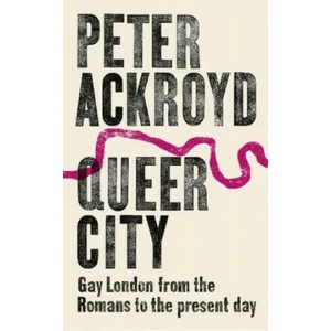 Queer City | Peter Ackroyd (ISBN: 9780099592945)