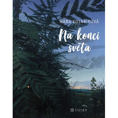 Na konci světa - Kolaříková Hana