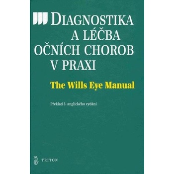 Diagnostika a léčba očních chorob v praxi kolektiv