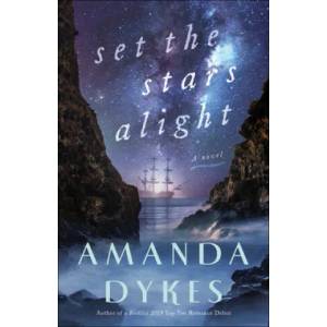 Set the Stars Alight | Amanda Dykes (ISBN: 9780764232671)