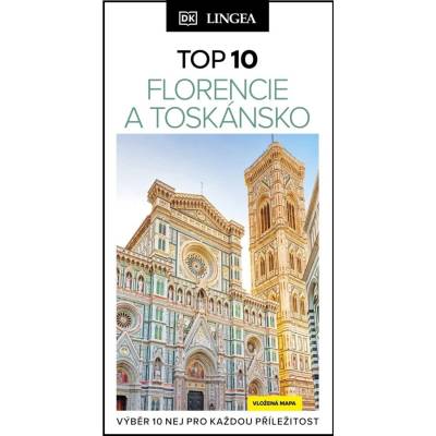 Florencie a Toskánsko – TOP 10