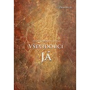 David R. Hawkins: Vševidoucí Já