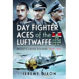 Day Fighter Aces of the Luftwaffe | Jeremy Dixon (ISBN: 9781526778642)