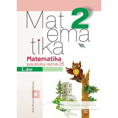 Matematika 2 pre základné školy - 1. diel pracovná učebnica - Vladimír Repáš, Ingrid Jančiarová, Martina Totkovičová