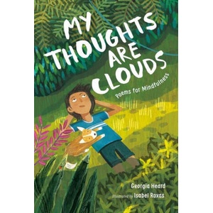 My Thoughts Are Clouds: Poems for Mindfulness (ISBN: 9781250244680)