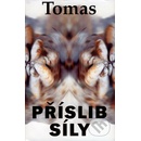 Příslib síly - Tomas