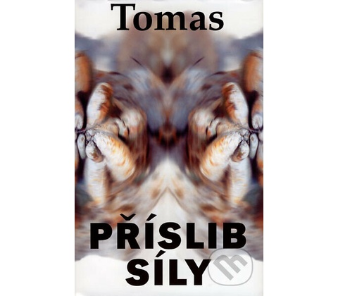 Příslib síly - Tomas