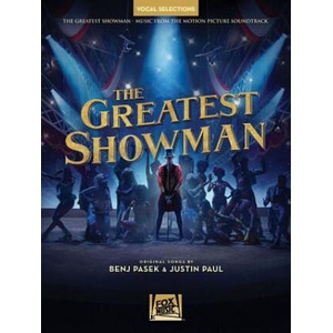 The Greatest Showman - Vocal Selections: Vocal Line with Piano Accompaniment | Benj Pasek, Justin Paul (ISBN: 9781540025050)