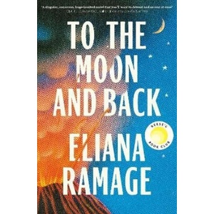 To the Moon and Back | Eliana Ramage (ISBN: 9781529939583)