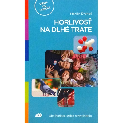 Horlivosť na dlhé trate - Drahoš Marián