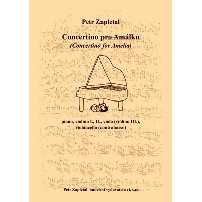 Concertino pre Amálku Concertino for Amelia pre klavír violino I. II. viola violino III. violončelo contrabasso