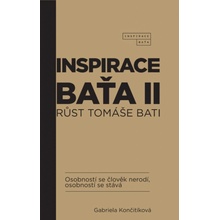 Inspirace Baťa II - Růst Tomáše Bati - Gabriela Končitíková