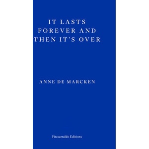 It Lasts Forever and Then It's Over (ISBN: 9781804270745)