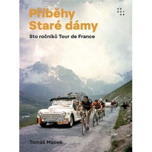 Příběhy Staré dámy | Tomáš Macek (ISBN: 9788072605545)
