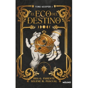 El Eco del Destino / The Echo of Destiny | Iria G Parente (ISBN: 9786073843331)