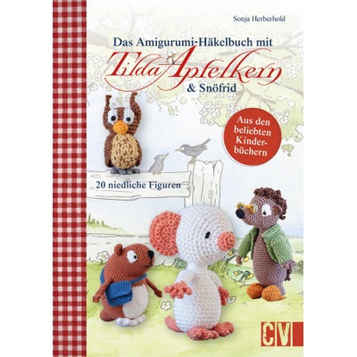 Das Amigurumi-Häkelbuch mit Tilda Apfelkern & Snöfrid