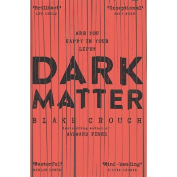 Dark Matter - Blake Crouch