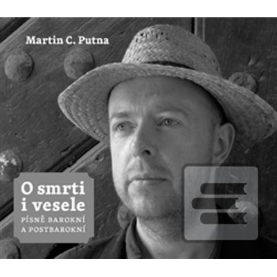O smrti i vesele Martin C. Putna