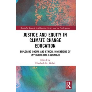 Justice and Equity in Climate Change Education | Elizabeth M. Walsh (2023)