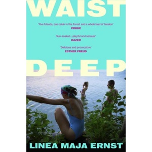 Waist Deep (ISBN: 9781529954388)