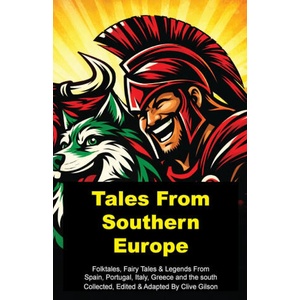 Tales From Southern Europe | Clive L Gilson (ISBN: 9781915081803)