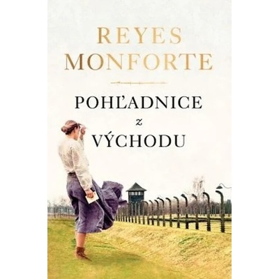 Pohľadnice z východu - Reyes Monforte