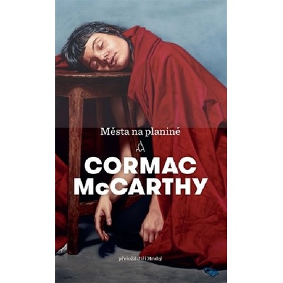 Města na planině, 2. vydání - Cormac McCarthy