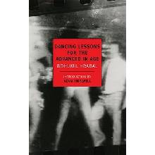 Dancing Lessons for the Advanced in Age Hrabal Bohumil Paperback