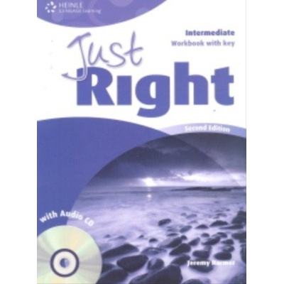 JUST RIGHT Second Edition INTERMEDIATE WORKBOOK WITH ANSWER