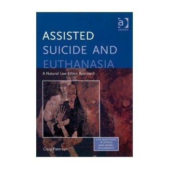 Assisted Suicide and Euthanasia C. Paterson