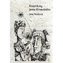 Rozprávky Janka Rimavského - Jana Pácalová