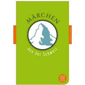 Märchen aus der Schweiz | Sigrid Früh, Götz E. Hübner (ISBN: 9783596906901)