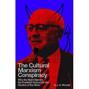 The Cultural Marxism Conspiracy (ISBN: 9781804296967)