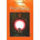 Proměna - Wayne W. Dyer