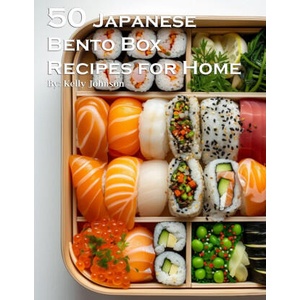 50 Japanese Bento Box Recipes for Home | Kelly Johnson (2024)