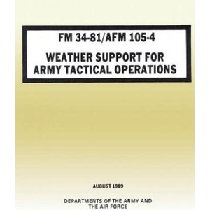 Weather Support for Army Tactical Operations (FM 34-81 / AFM 105-4) | Department Of the Army, Department of the Air Force (ISBN: 9781481003803)