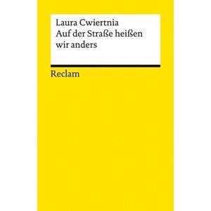 Auf der Straße heißen wir anders. Roman | Laura Cwiertnia, Swantje Ehlers (ISBN: 9783150148815)