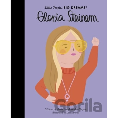 Gloria Steinem - Maria Isabel Sanchez Vegara, Lucila Perini ilustrátor