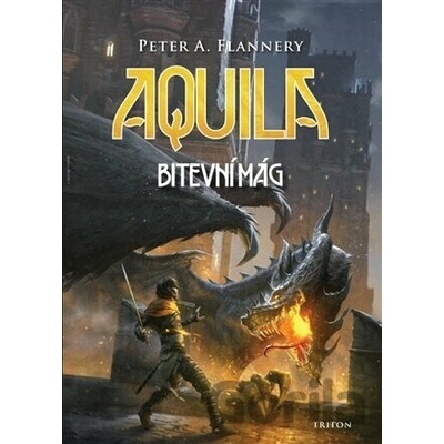 Aquila - Bitevní mág - Peter A. Flannery