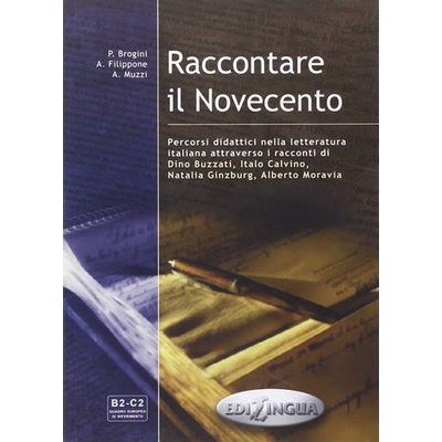 Raccontare il Novecento - Brogini, Patrizia