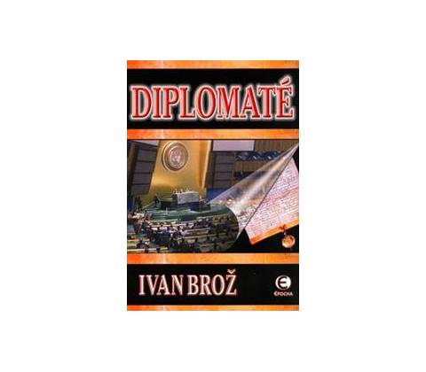Diplomaté - Ivan Brož